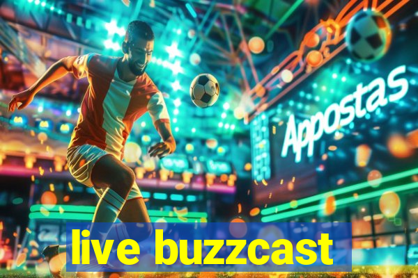 live buzzcast